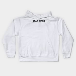 STAY HARD Kids Hoodie